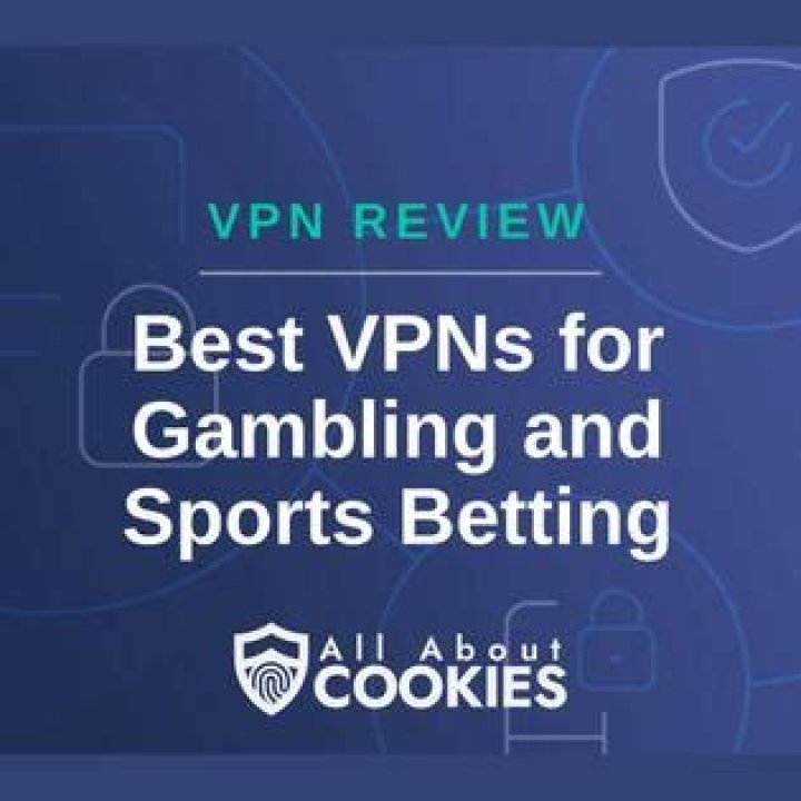 Best VPNs for Gambling and Sports Betting