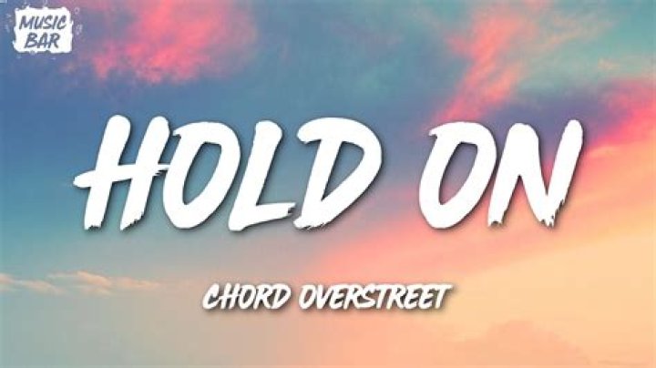 Chord Overstreet Releases 'Hold On'