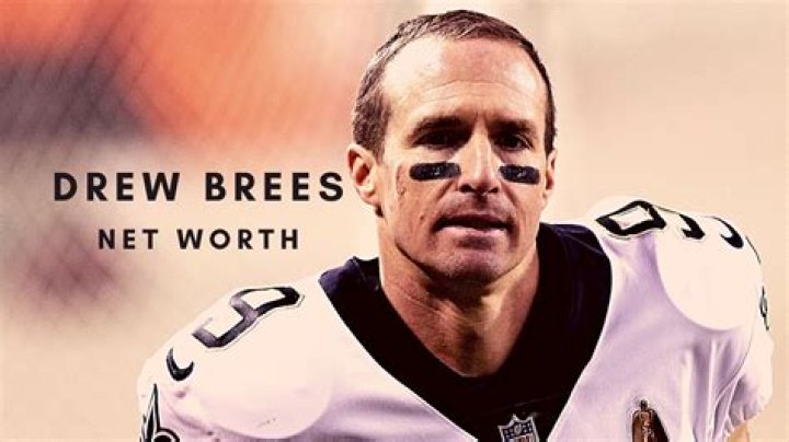 Drew Brees Net Worth: How Much Is Drew Brees Worth?