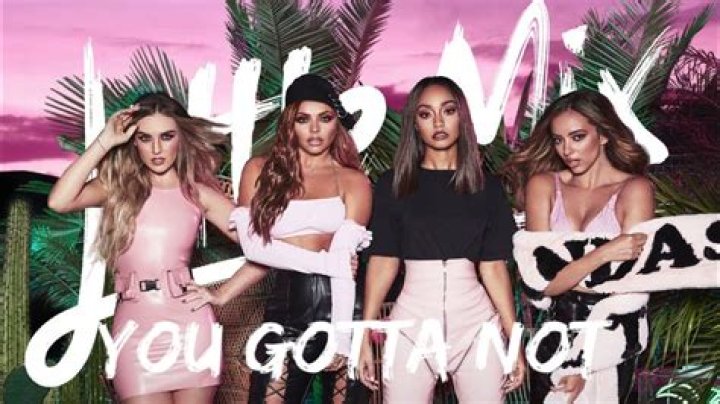 Little Mix Keep it Sassy with 'You Gotta Not'